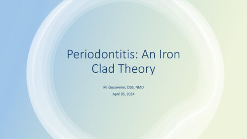 Periodontitis: An Iron Clad Theory